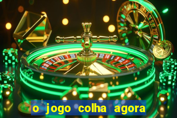 o jogo colha agora paga mesmo